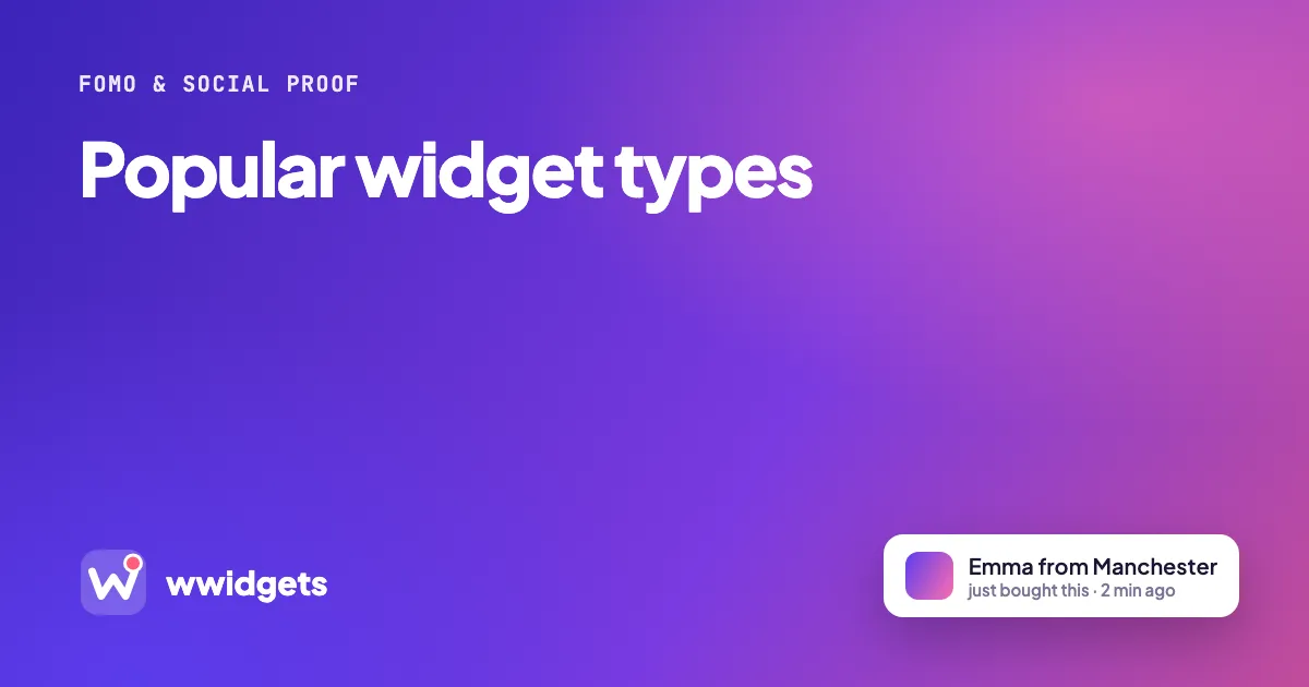 Popular widget types