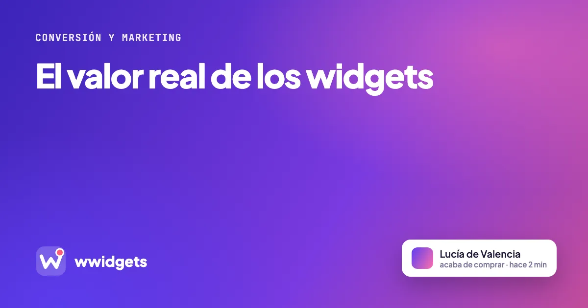 El valor real de los widgets