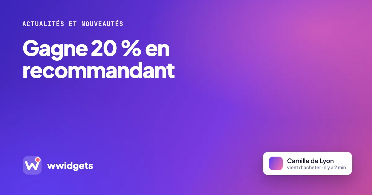 Gagne 20 % en recommandant