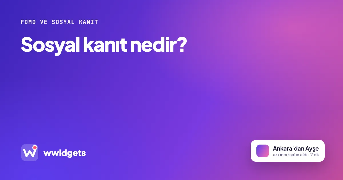 Sosyal kanıt nedir?