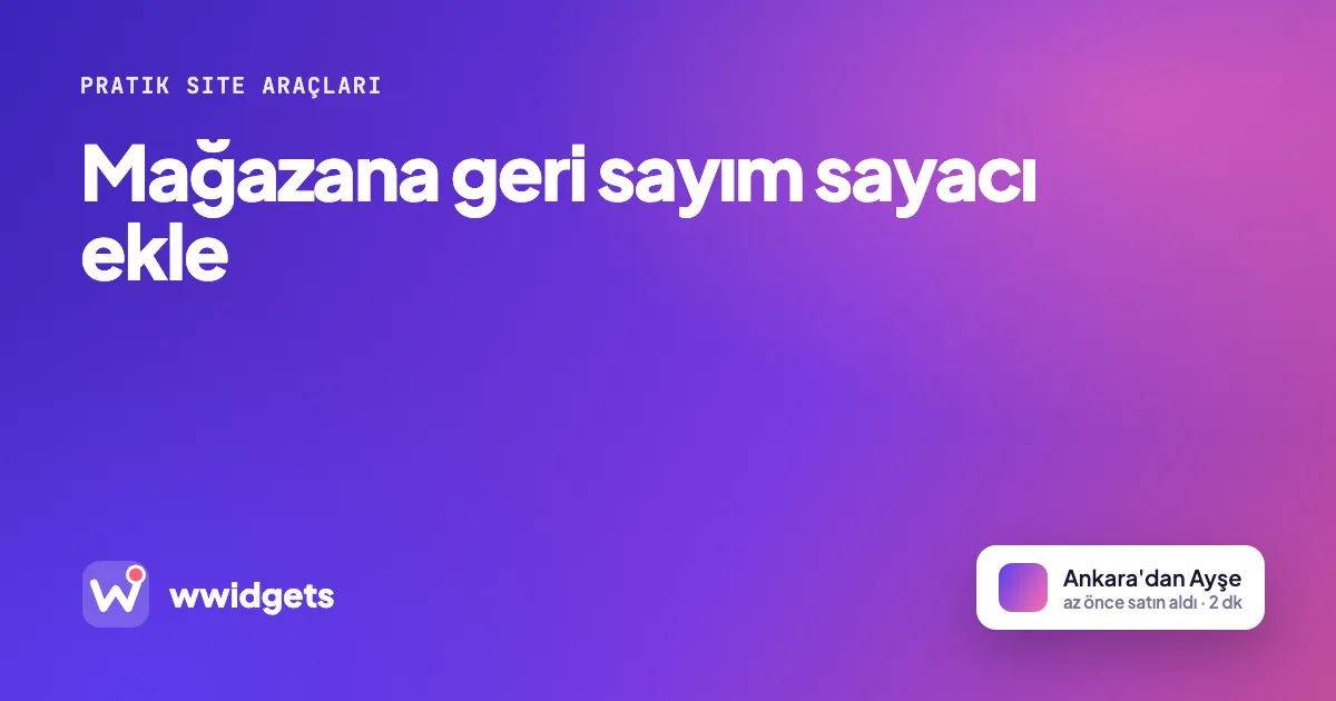 Mağazana geri sayım sayacı ekle