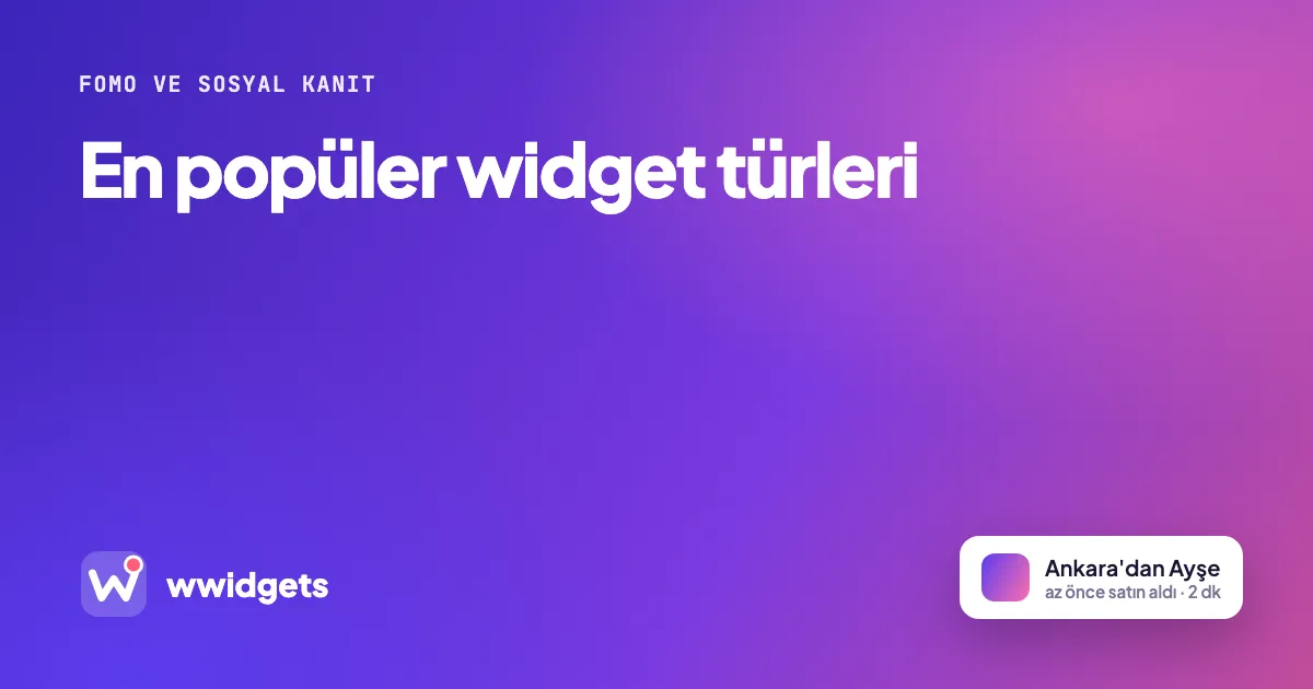 En popüler widget türleri